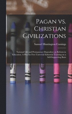 Pagan vs. Christian Civilizations 1