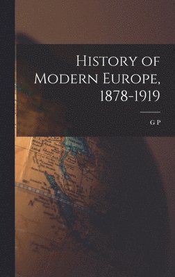 bokomslag History of Modern Europe, 1878-1919