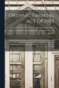 bokomslag Organic Farming Act of 1982