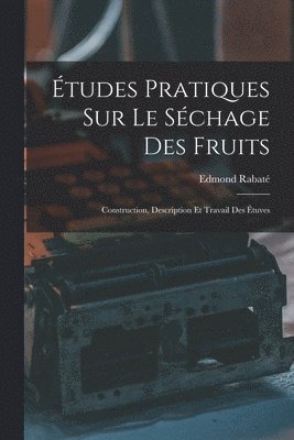 bokomslag tudes Pratiques Sur Le Schage Des Fruits