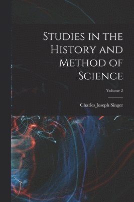 Studies in the History and Method of Science; Volume 2
