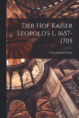 Hof Kaiser Leopold's I., 1657-1705, Häftad