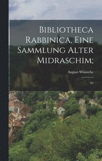 bokomslag Bibliotheca Rabbinica, eine Sammlung alter Midraschim;