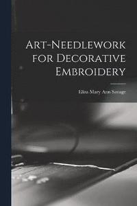 bokomslag Art-needlework for Decorative Embroidery