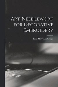 bokomslag Art-needlework for Decorative Embroidery