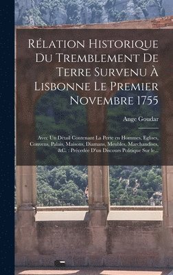 bokomslag Rlation historique du tremblement de terre survenu  Lisbonne le premier novembre 1755