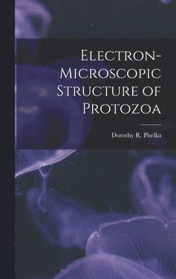 bokomslag Electron-microscopic Structure of Protozoa