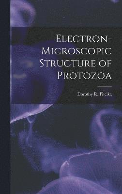 Dorothy R 1920- Pitelka, Dorothy R. 1920- Pitelka, Dorothy R. Pitelka - Electron-microscopic Structure of Protozoa, Inbunden