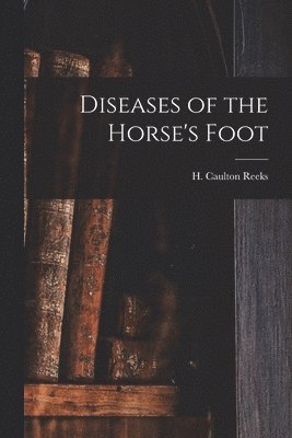 bokomslag Diseases of the Horse's Foot