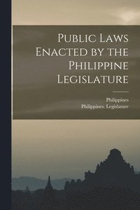 bokomslag Public Laws Enacted by the Philippine Legislature