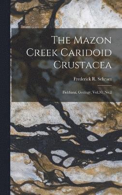 bokomslag Mazon Creek Caridoid Crustacea