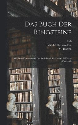 Max Horten, Isml Ibn Al-Usayn Frn, Frb Frb, M b. 1874 Horten, Isml ibn al-usayn Frn - Buch der Ringsteine, Inbunden