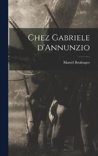 bokomslag Chez Gabriele d'Annunzio