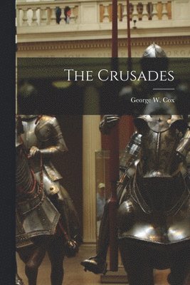 George W. (George William) Cox - Crusades, Häftad