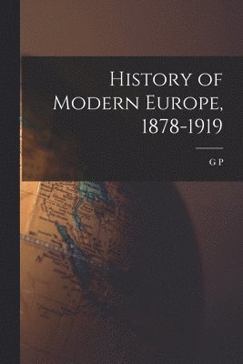 History of Modern Europe, 1878-1919