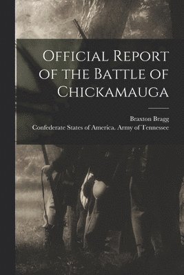 Official Report of the Battle of Chickamauga 1