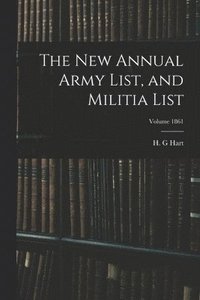bokomslag new Annual Army List, and Militia List; Volume 1861