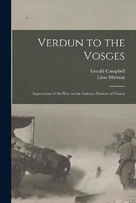 Verdun to the Vosges 1