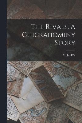 The Rivals. A Chickahominy Story 1