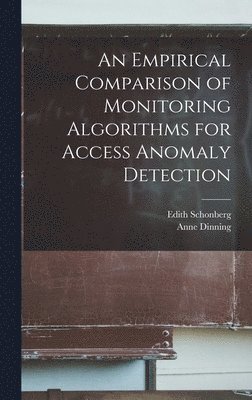 Empirical Comparison of Monitoring Algorithms for Access Anomaly Detection