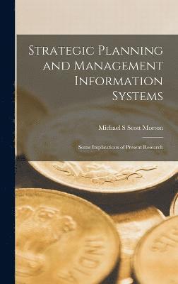 Michael S Scott Morton, Michael S. Scott Morton - Strategic Planning and Management Information Systems, Inbunden