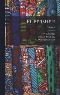 bokomslag El Bersheh; Volume 4