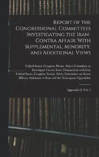 bokomslag Report of the Congressional Committees Investigating the Iran- Contra Affair