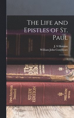 bokomslag The Life and Epistles of St. Paul