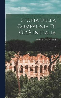 Pietro Tacchi Venturi - Storia della Compagnia di Gesà in Italia, Inbunden