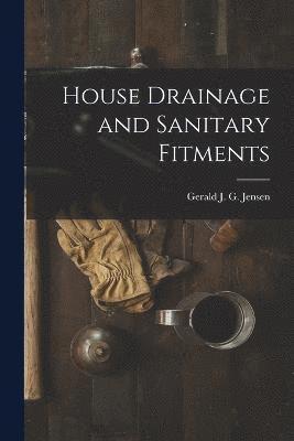 House Drainage and Sanitary Fitments 1