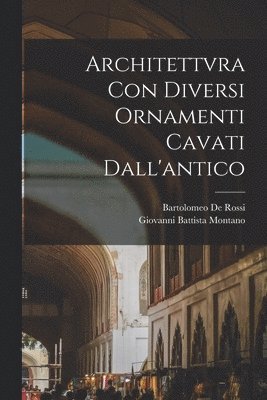 bokomslag Architettvra con diversi ornamenti cavati dall'antico