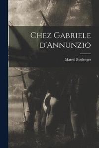bokomslag Chez Gabriele d'Annunzio