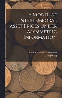 bokomslag A Model of Intertemporal Asset Prices Under Asymmetric Information