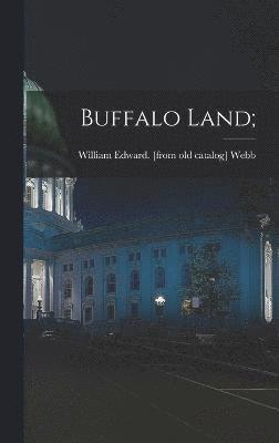 Buffalo Land; 1