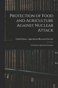 bokomslag Protection of Food and Agriculture Against Nuclear Attack