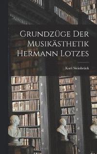 bokomslag Grundzge der Musiksthetik Hermann Lotzes