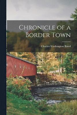 Chronicle of a Border Town 1