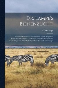bokomslag Dr. Lampe's Bienenzucht.