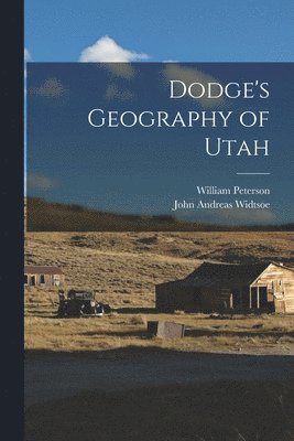 Dodge's Geography of Utah 1