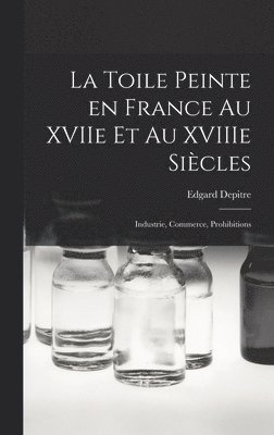 toile peinte en France au XVIIe et au XVIIIe siècles