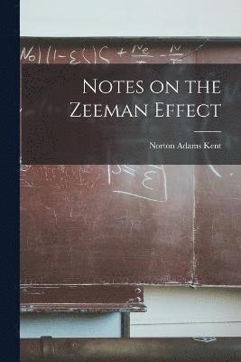 Notes on the Zeeman Effect 1