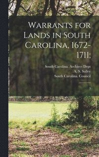 bokomslag Warrants for Lands in South Carolina, 1672-1711;