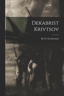 bokomslag Dekabrist Krivtsov
