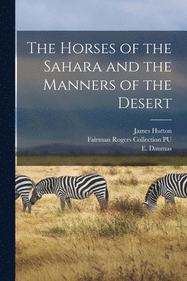 The Horses of the Sahara and the Manners of the Desert 1