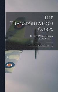 bokomslag The Transportation Corps