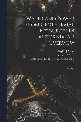 Water and Power From Geothermal Resources in California 1