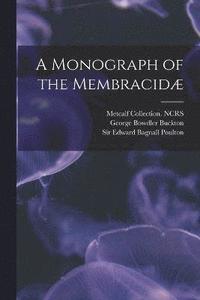 bokomslag A Monograph of the Membracid
