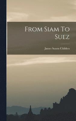 From Siam To Suez 1