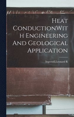 Heat ConductionWith Engineering And Geological Application 1