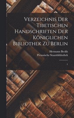 bokomslag Verzeichnis der tibetischen Handschriften der Kniglichen Bibliothek zu Berlin